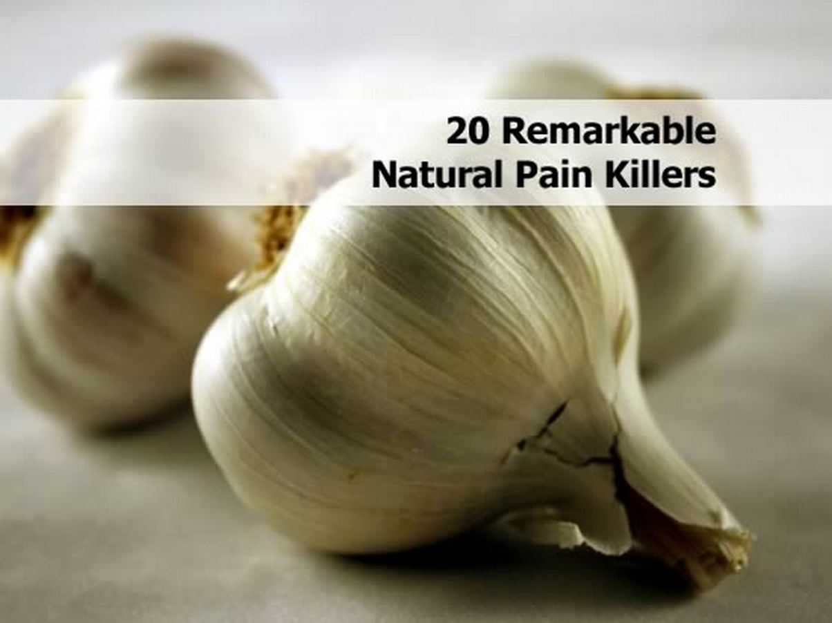 20 Remarkable Natural Pain Killers