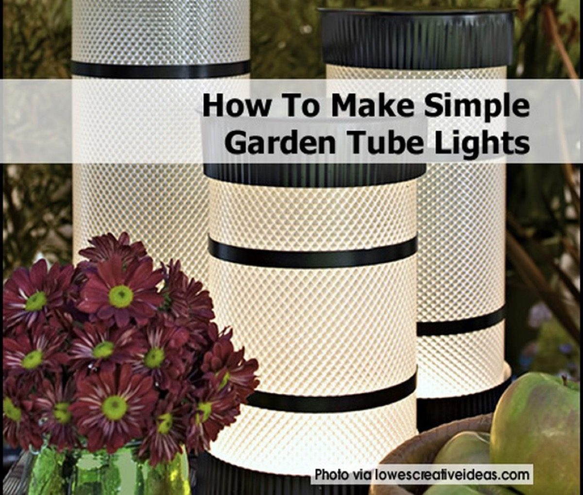 How To Make Simple Garden Tube Lights