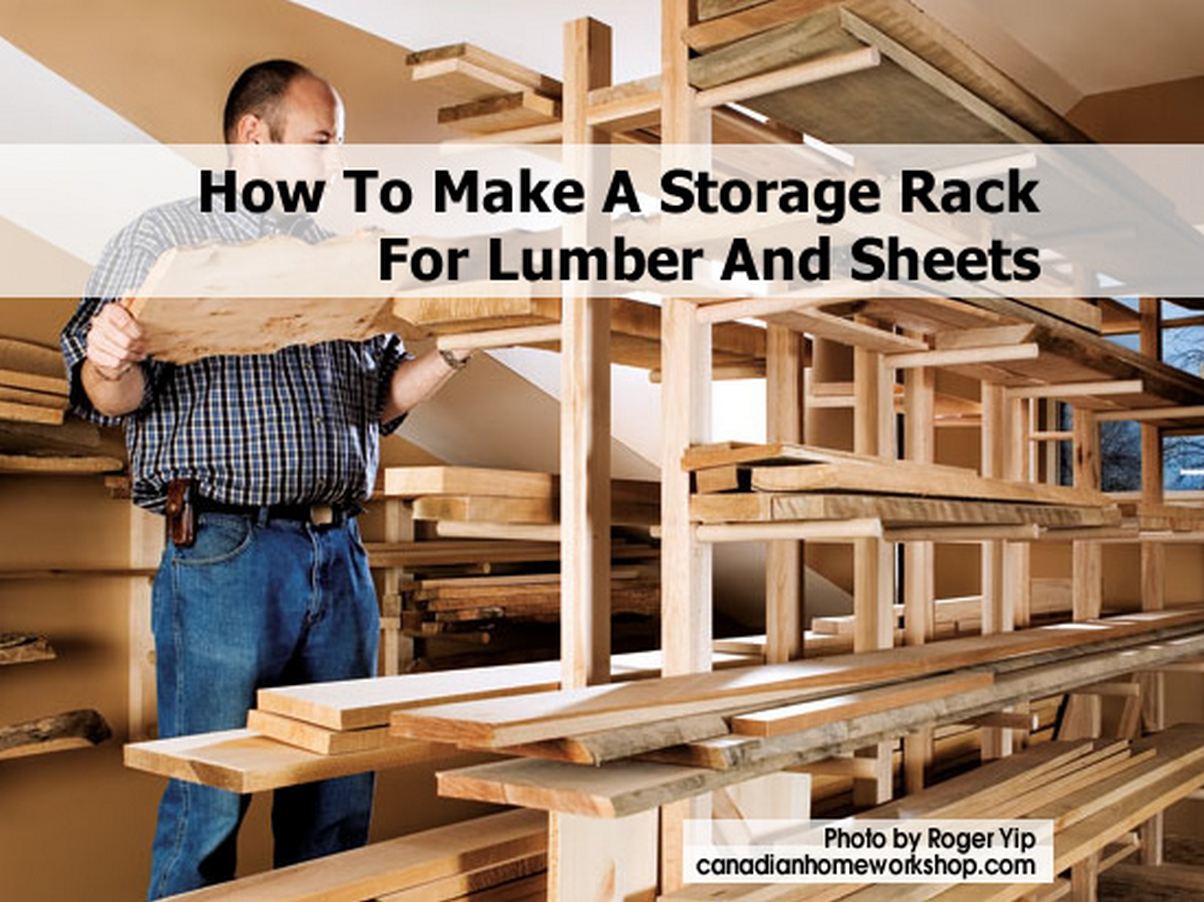 How To Make A Storage Rack For Lumber And Sheets