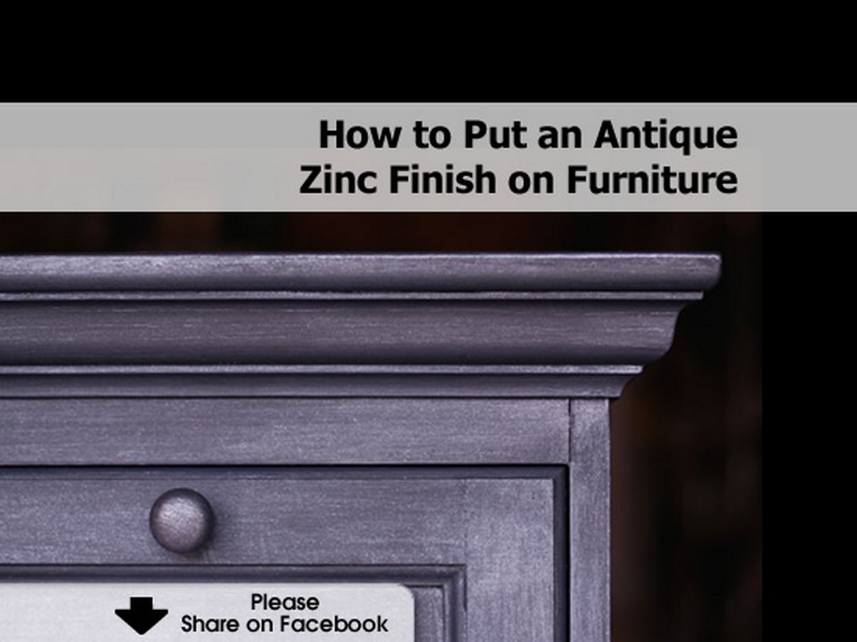 How to Put an Antique Zinc Finish on Furniture