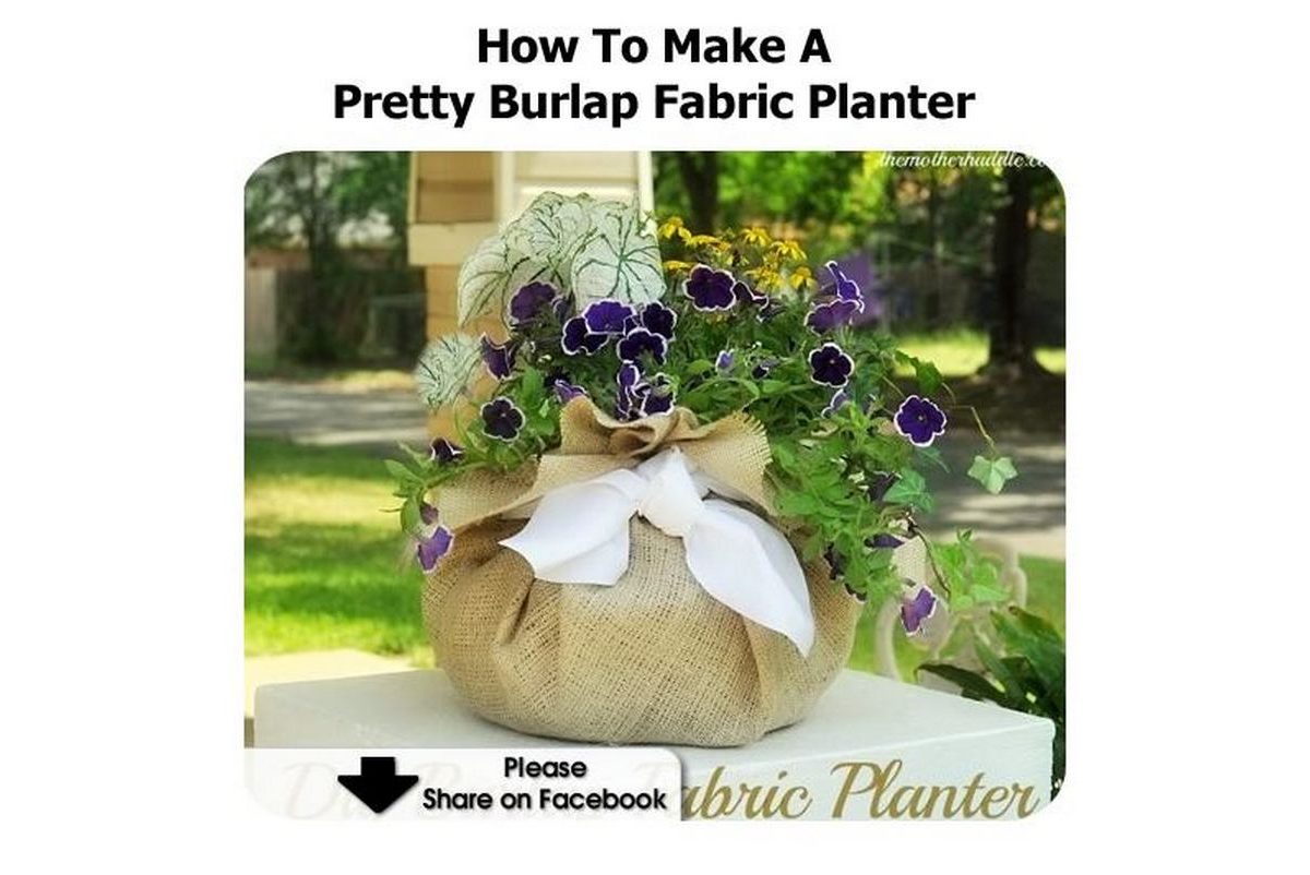 How To Make A Pretty Burlap Fabric Planter