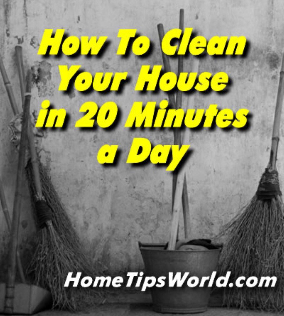 How To Clean Your House in 20 Minutes a Day for 30 Days