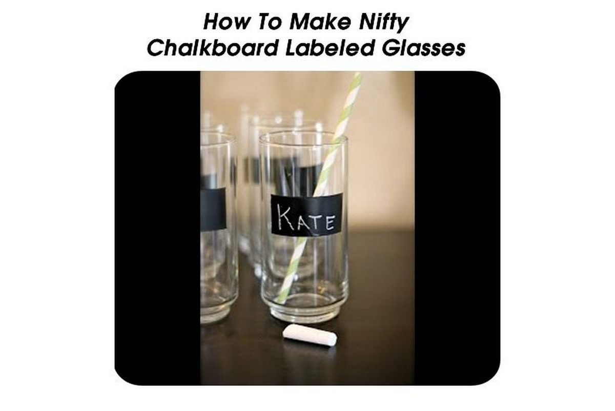How To Make Nifty Chalkboard Labeled Glasses