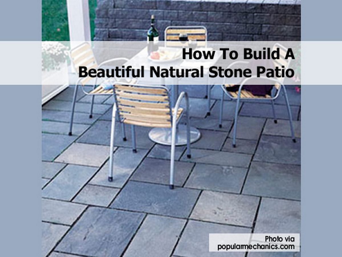 How To Build A Beautiful Natural Stone Patio