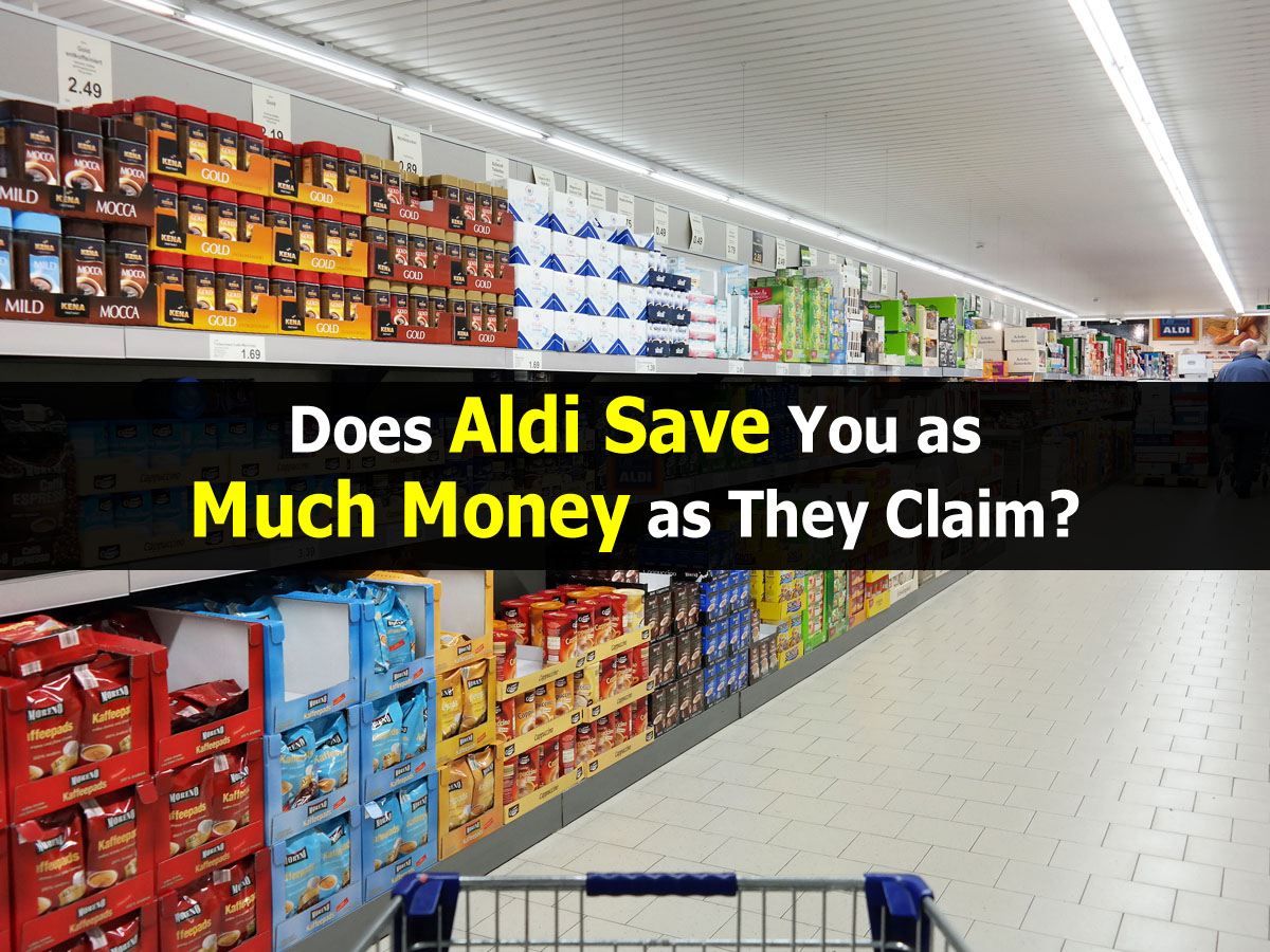 Does Aldi Save You as Much Money as They Claim?