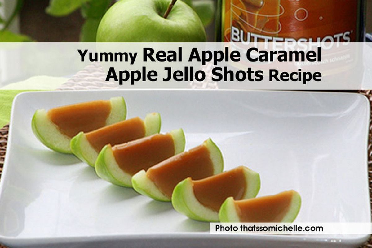 Yummy Real Apple Caramel Apple Jello Shots Recipe