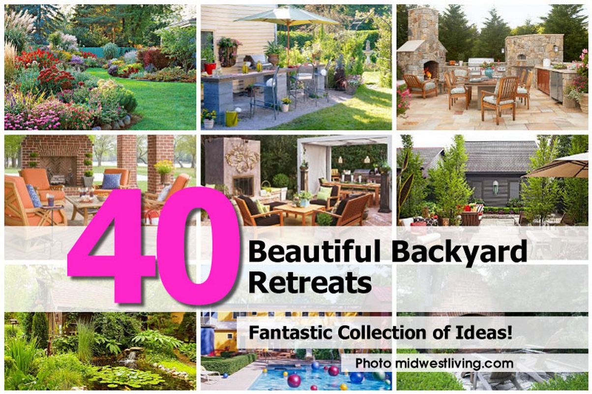 40 Beautiful Backyard Retreats