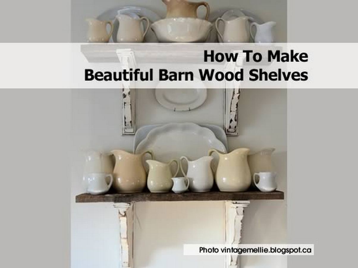 How To Make Beautiful Barn Wood Shelves