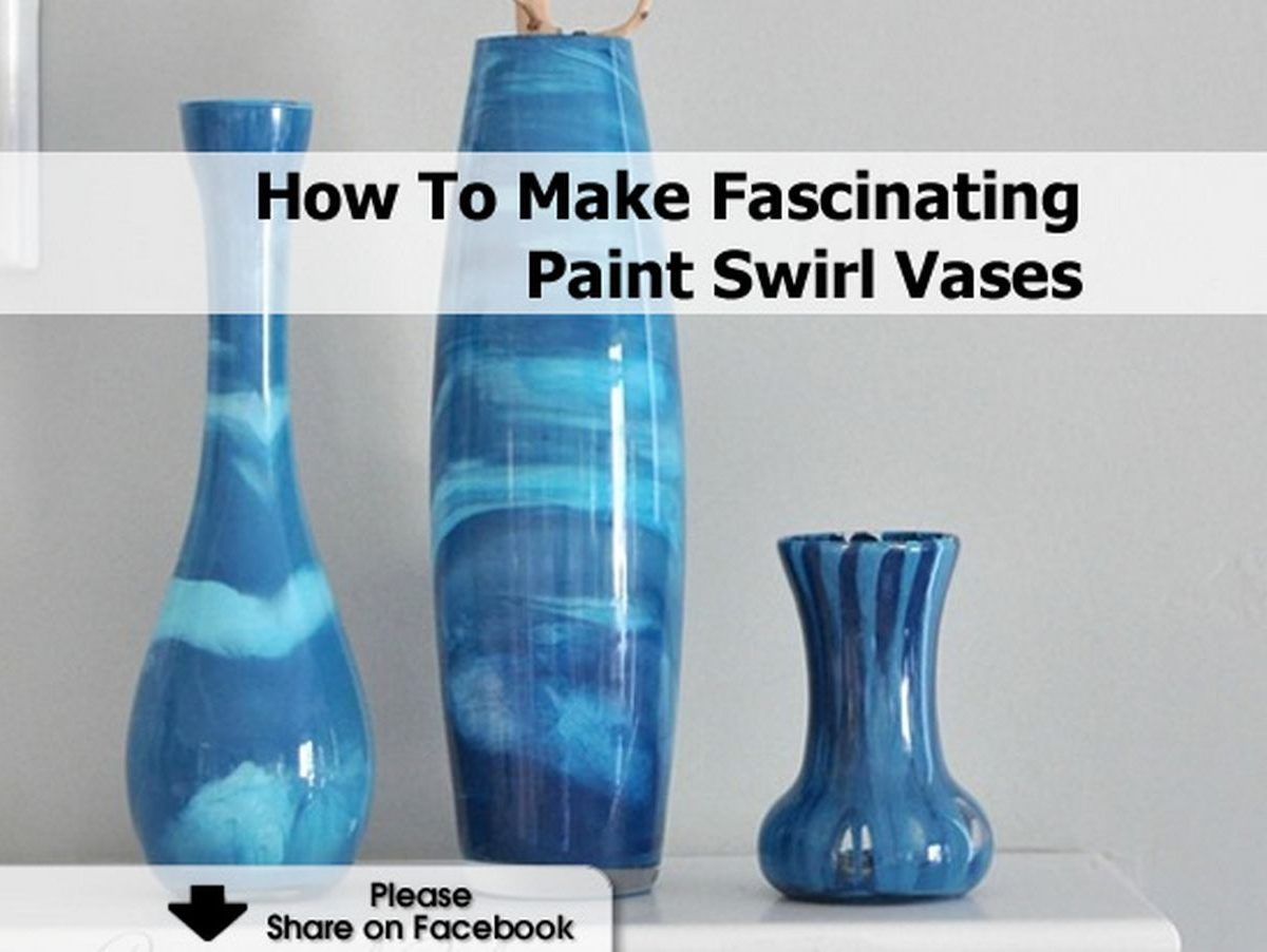How To Make Fascinating Paint Swirl Vases