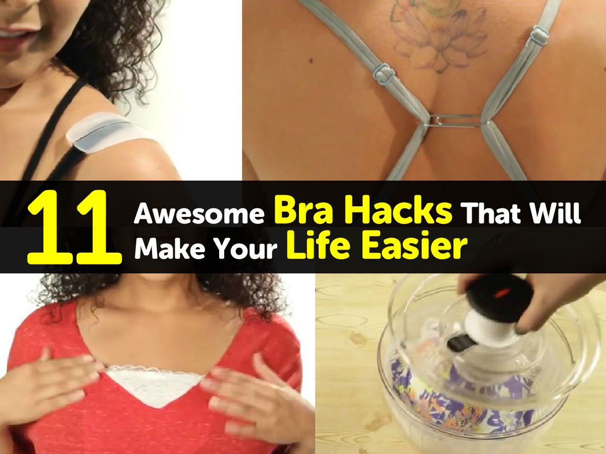 11 Awesome Bra Hacks That Will Make Your Life Easier