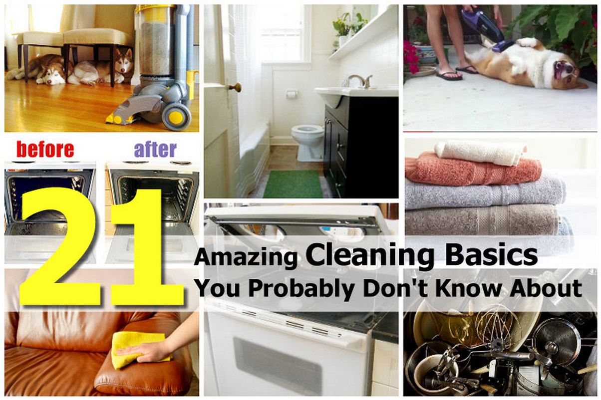 21 Amazing Cleaning Basics You Probably Don't Know About