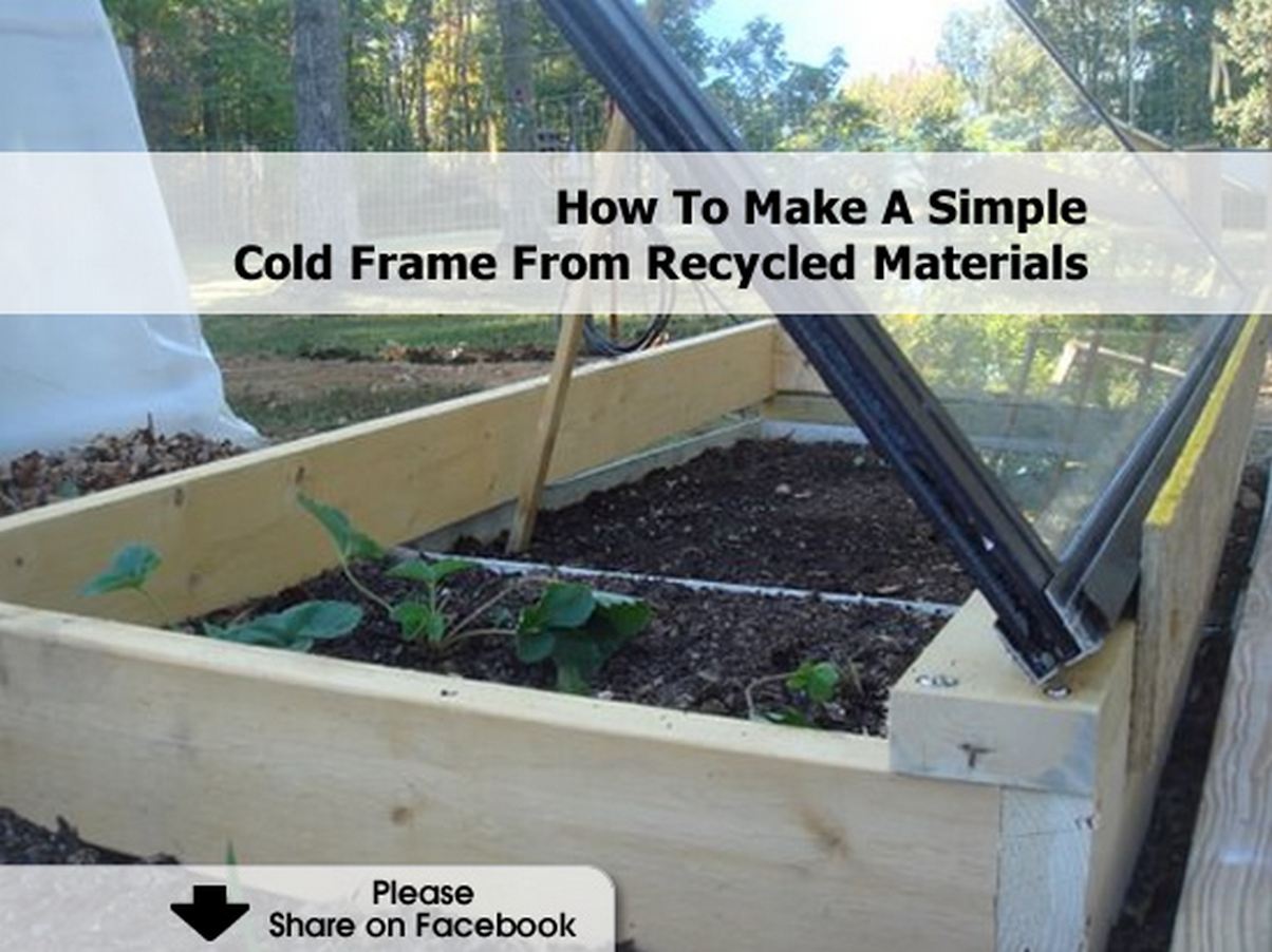 How To Make A Simple Cold Frame From Recycled Materials