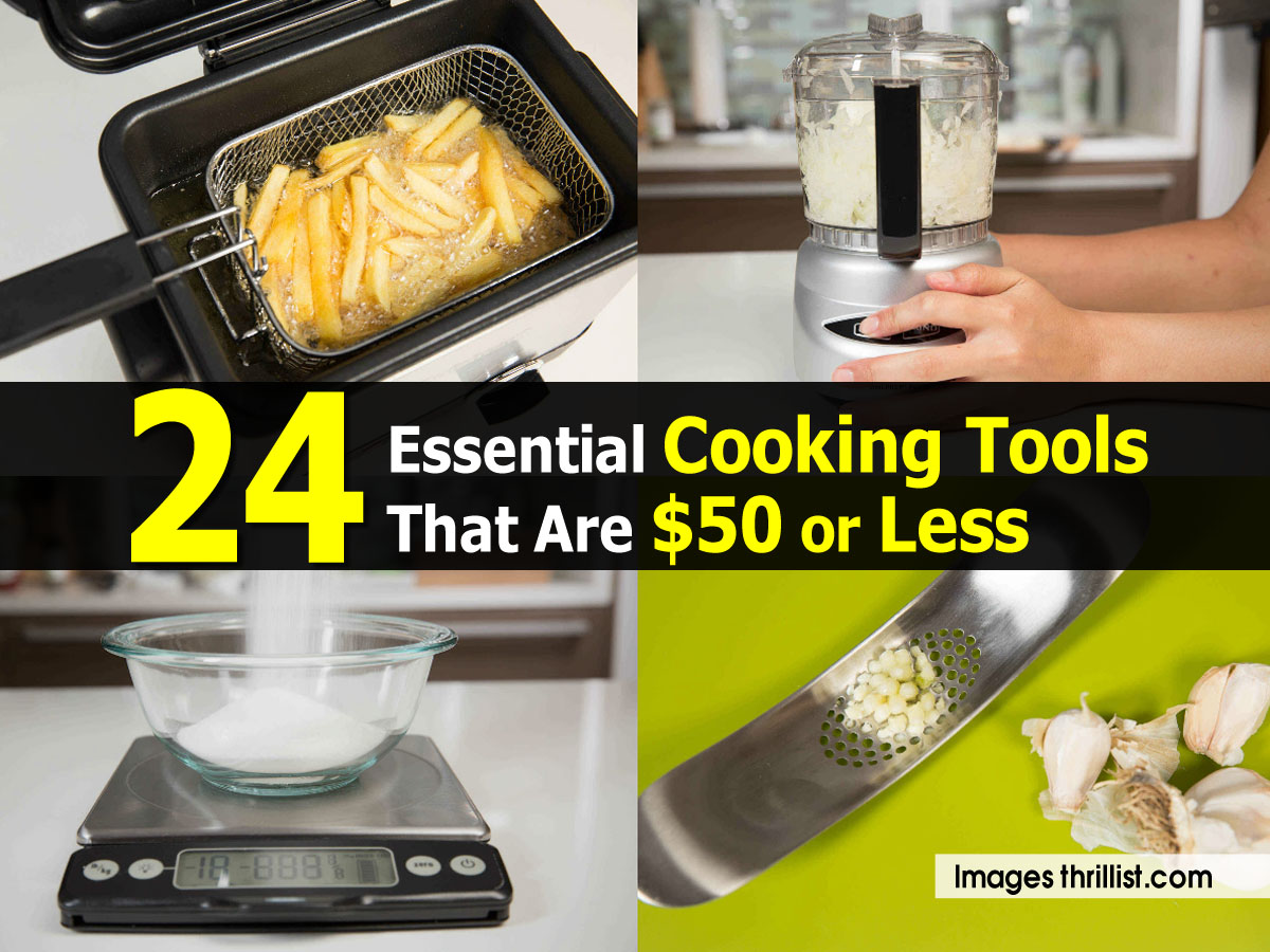 24 Essential Cooking Tools That Are 50 or Less