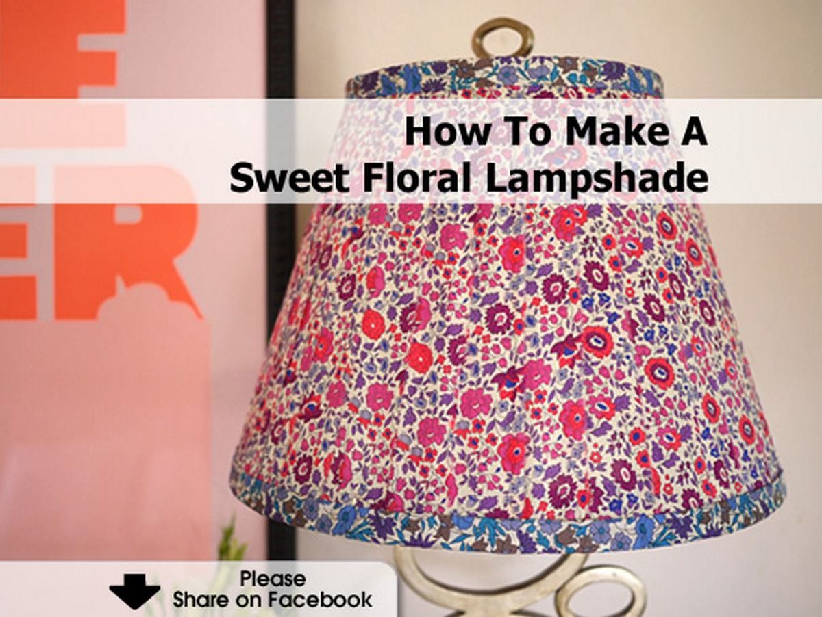 How To Make A Sweet Floral Lampshade