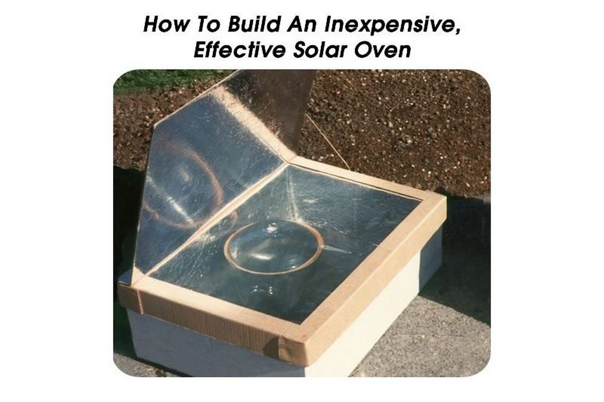 How To Build An Inexpensive, Effective Solar Oven