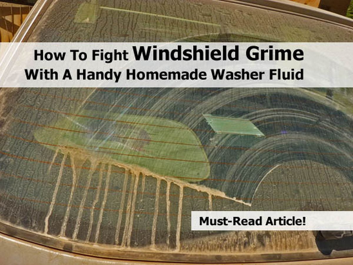 How To Fight Windshield Grime With A Handy Homemade Washer Fluid