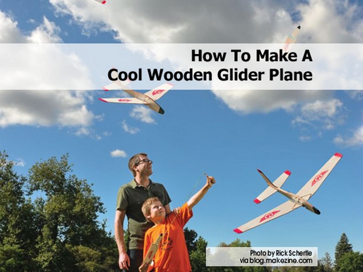 How To Make A Cool Wooden Glider Plane