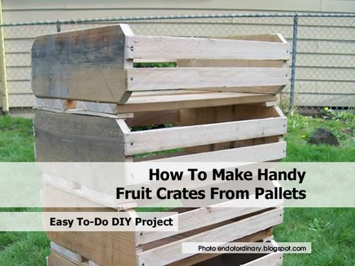 How To Make Handy Fruit Crates From Pallets