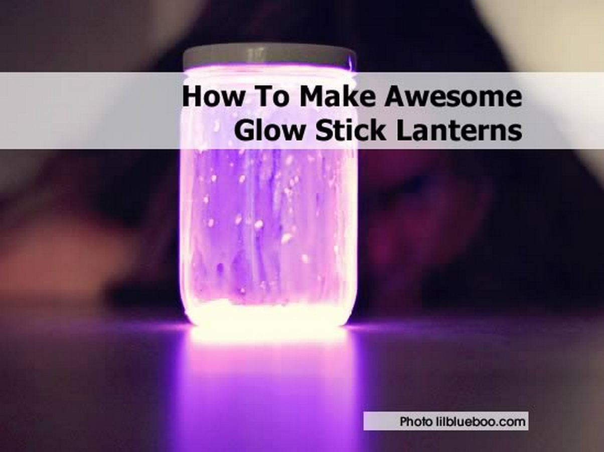 How To Make Awesome Glow Stick Lanterns