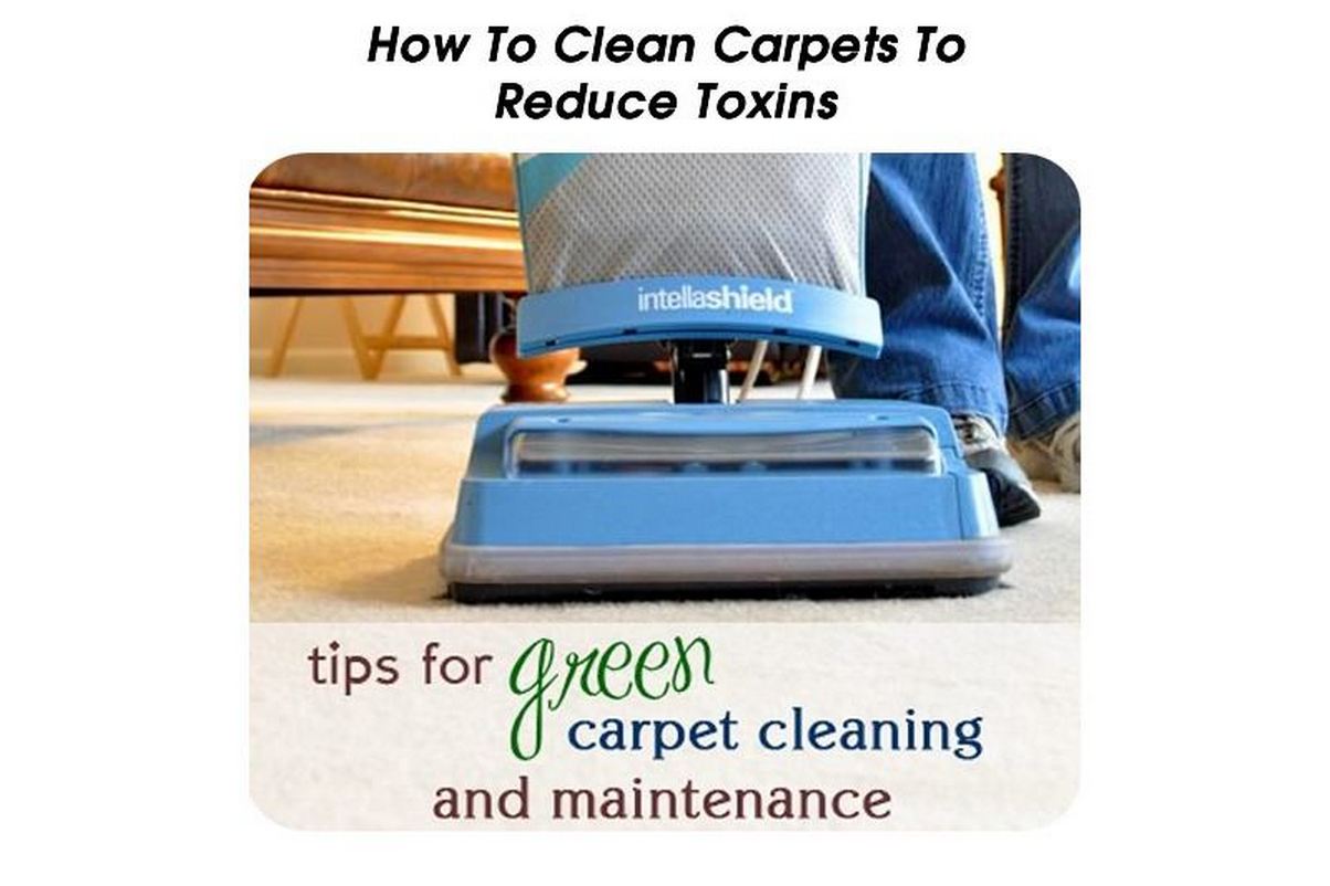 How To Clean Carpets To Reduce Toxins