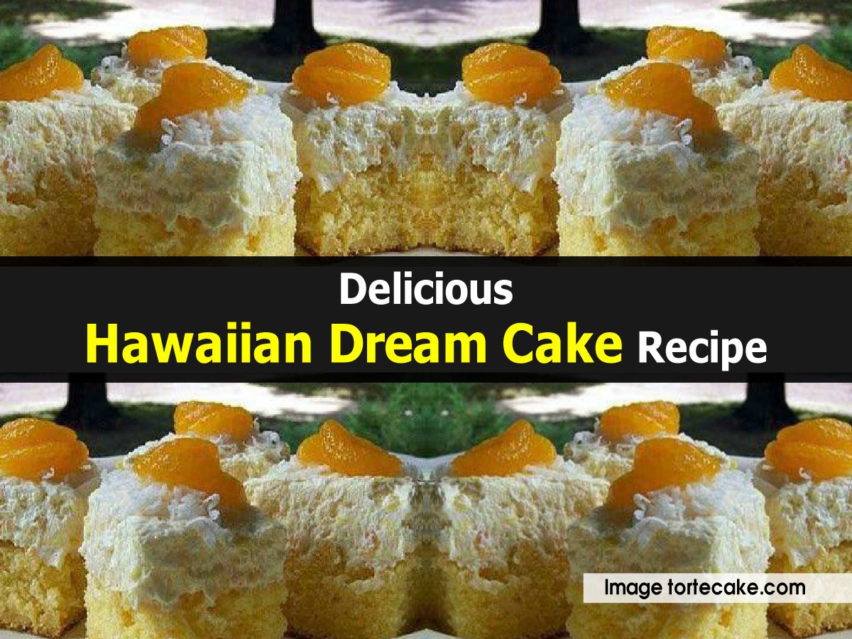 Delicious Hawaiian Dream Cake Recipe
