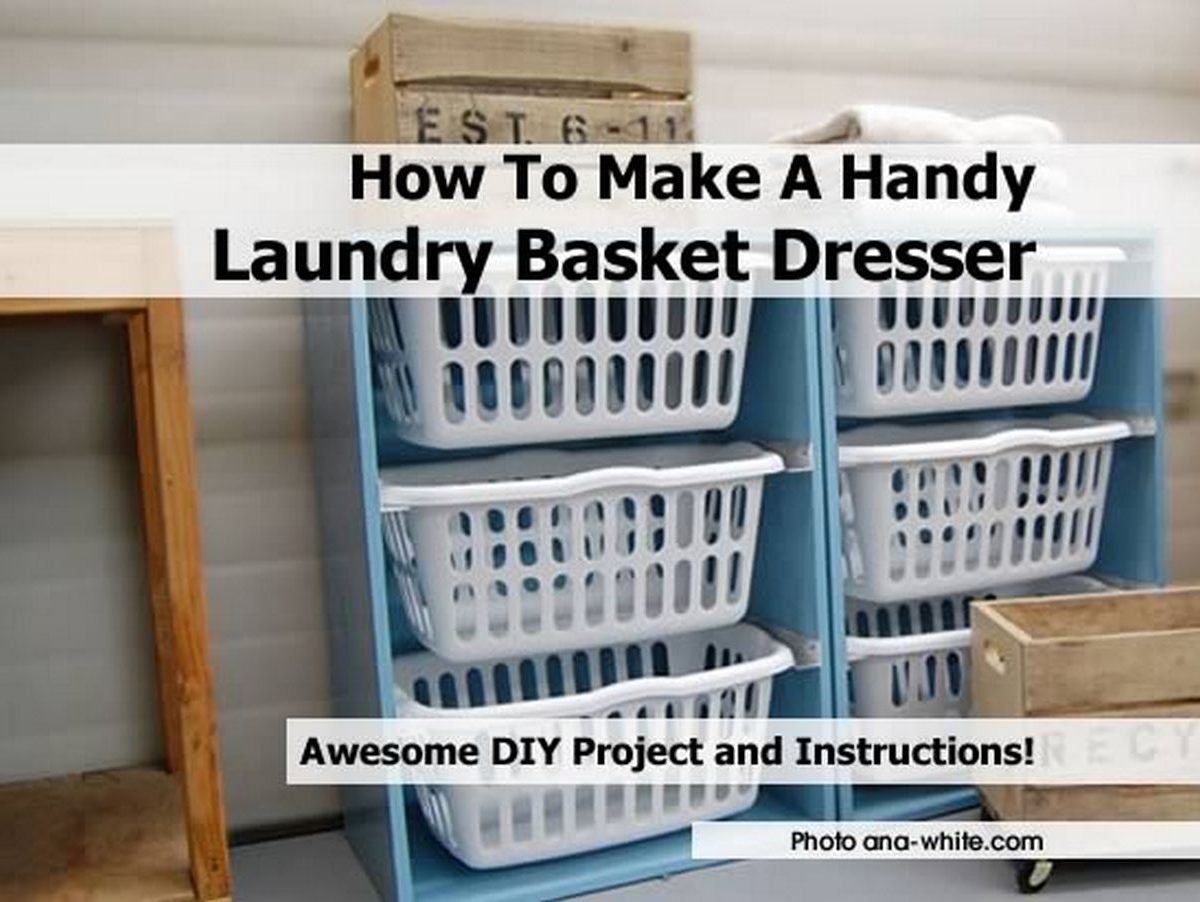 How To Make A Handy Laundry Basket Dresser