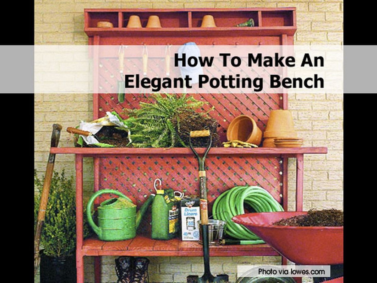 How To Make An Elegant Potting Bench