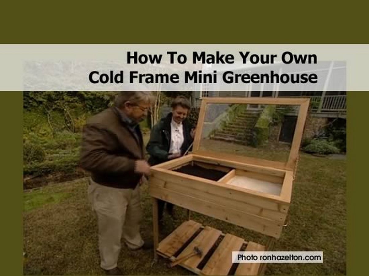 how to make your own cold frame mini greenhouse how to make your own cold frame mini greenhouse