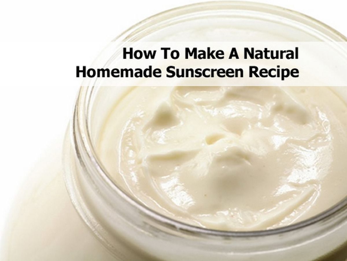How To Make A Natural Homemade Sunscreen Recipe