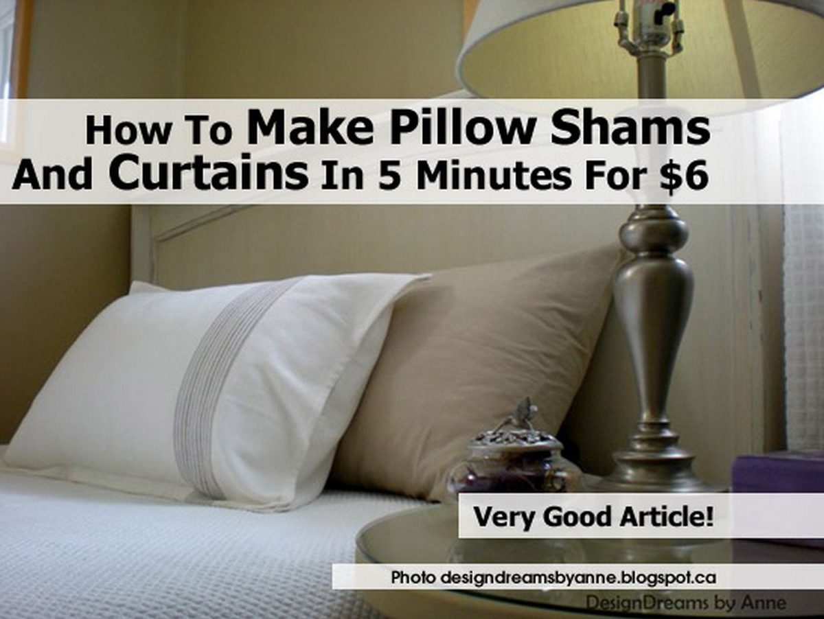 How To Make Pillow Shams And Curtains In 5 Minutes For 6