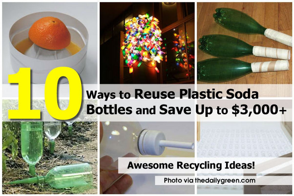 10 Ways to Reuse Plastic Soda Bottles and Save Up to 3,000+