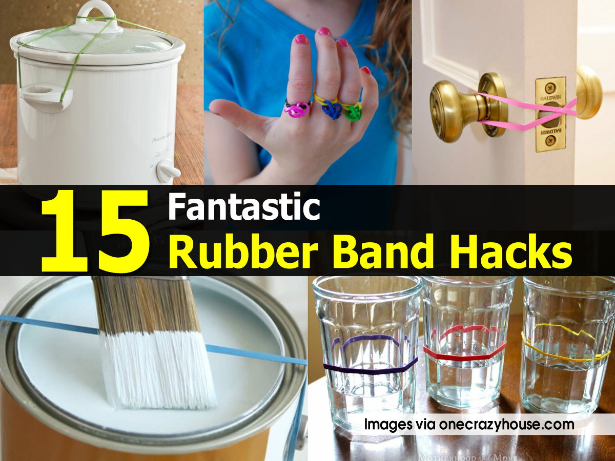 15 Fantastic Rubber Band Hacks