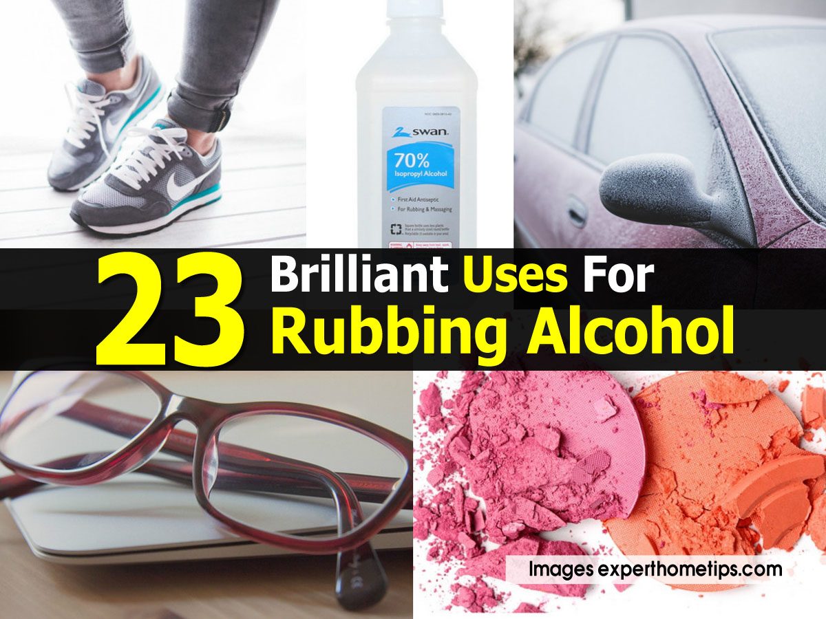 23 Brilliant Uses For Rubbing Alcohol