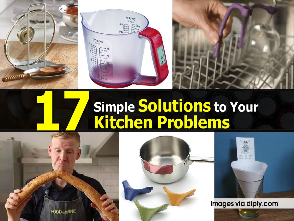 17 Simple Solutions to Your Kitchen Problems