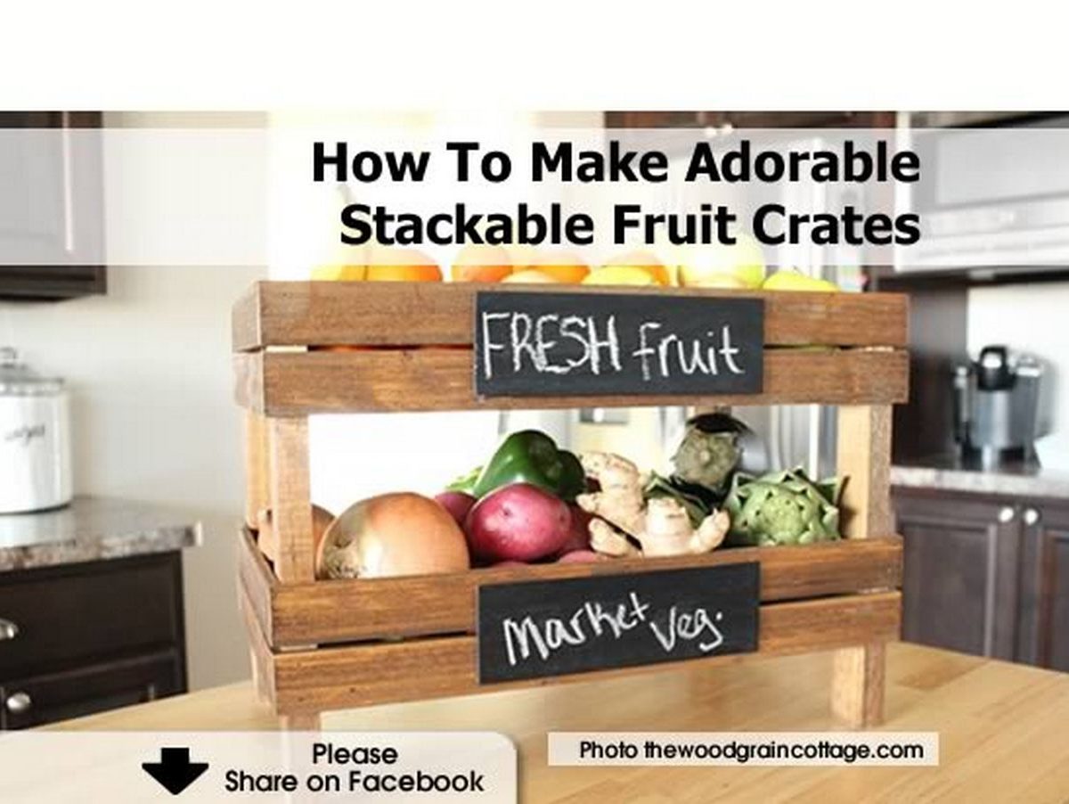How To Make Adorable Stackable Fruit Crates