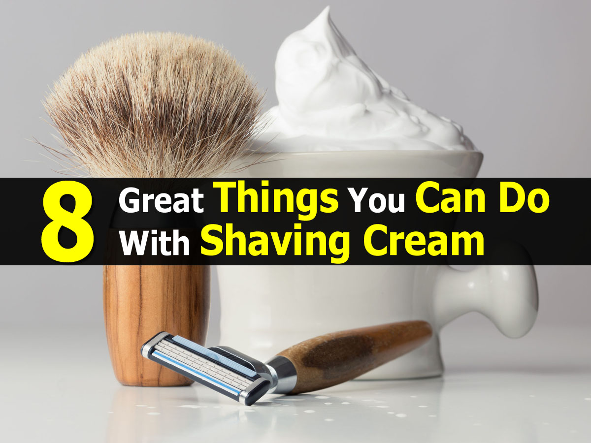 8 Great Things You Can Do With Shaving Cream