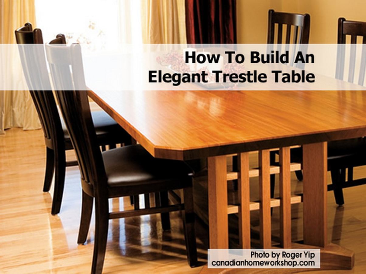 How To Build An Elegant Trestle Table