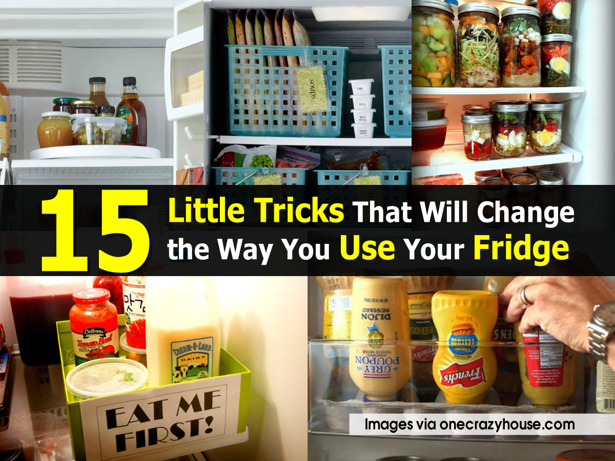 15 Little Tricks That Will Change the Way You Use Your Fridge