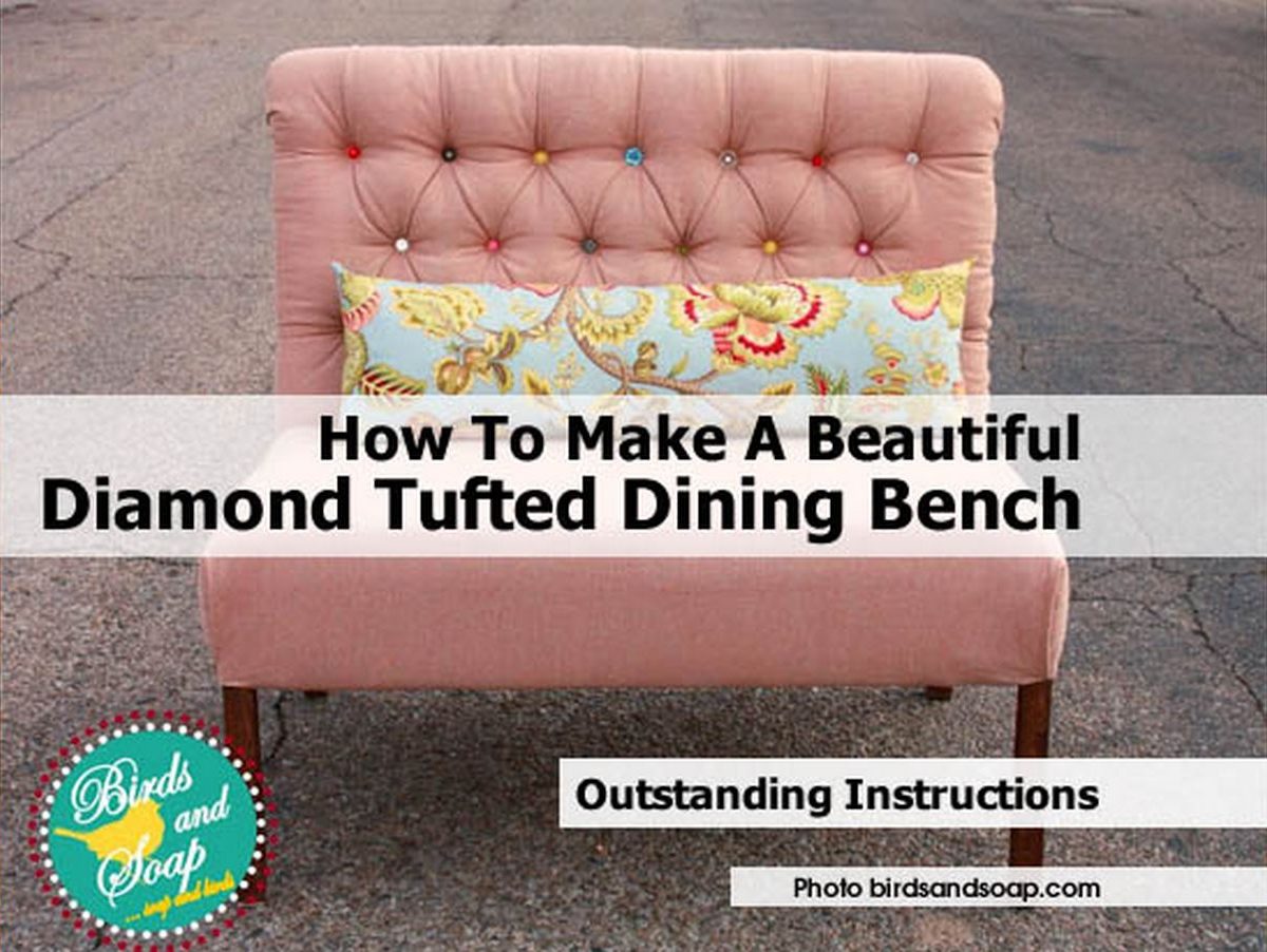 How To Make A Beautiful Diamond Tufted Dining Bench