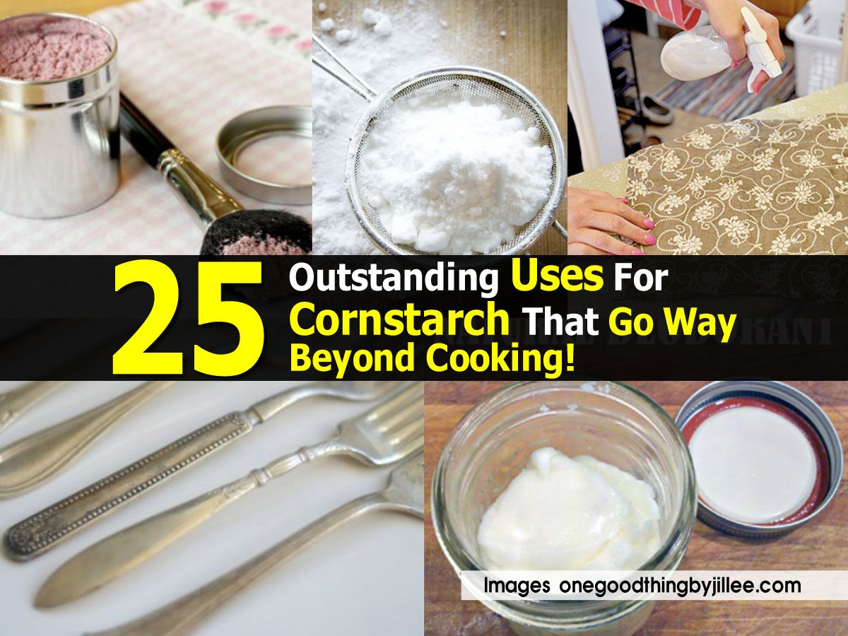 25 Outstanding Uses For Cornstarch That Go Way Beyond Cooking!