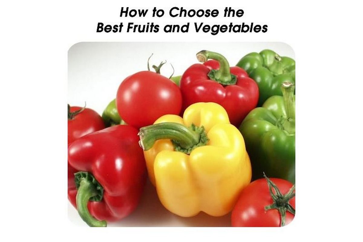 How to Choose the Best Fruits and Vegetables