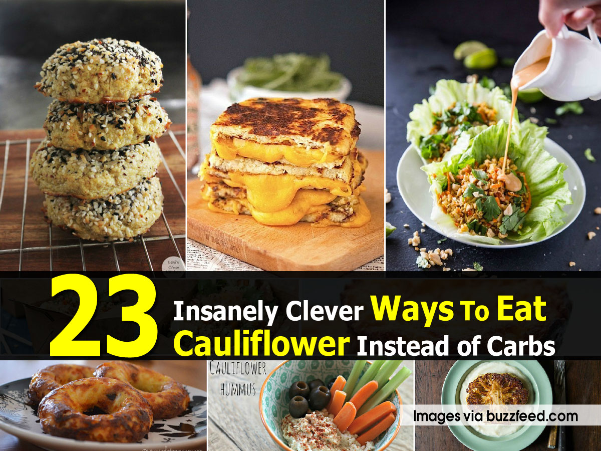 23 Insanely Clever Ways To Eat Cauliflower Instead of Carbs