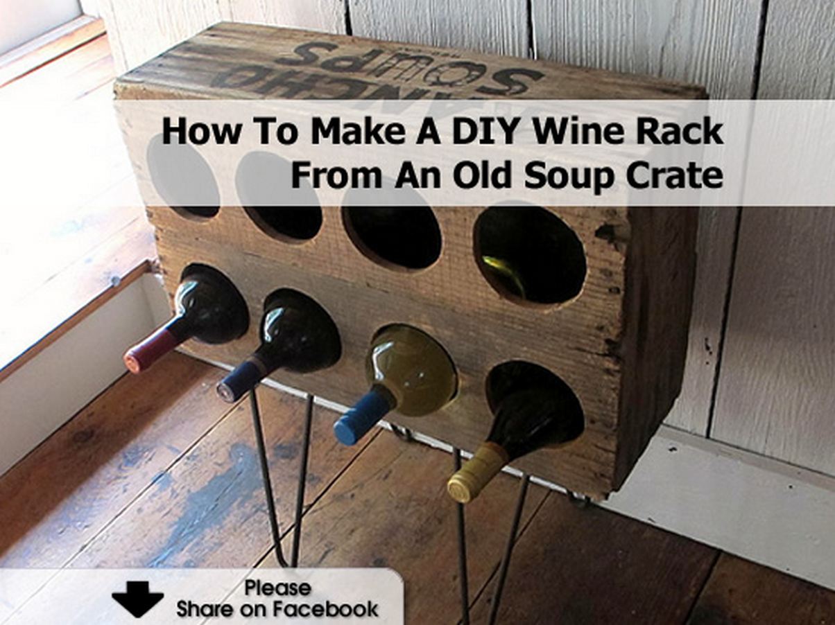 How To Make A DIY Wine Rack From An Old Soup Crate