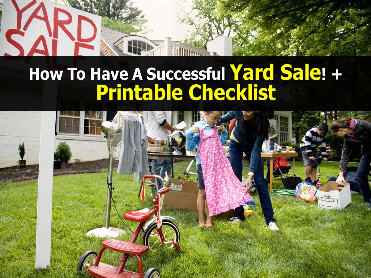 How To Have A Successful Yard Sale! + Printable Checklist