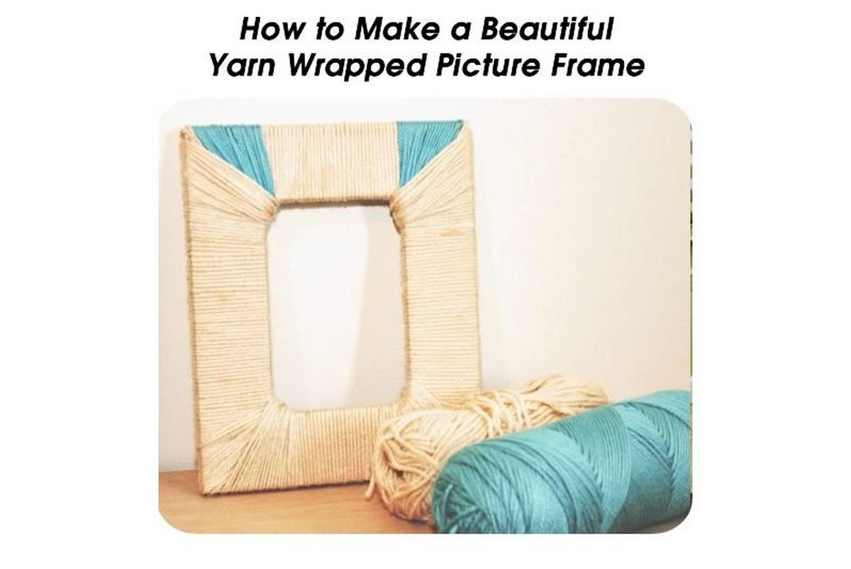 How to Make a Beautiful Yarn Wrapped Picture Frame